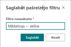 Dialoglodziņš «Saglabāt pašreizējo filtru»