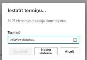 Dialoglodziņš Iestatīt termiņu